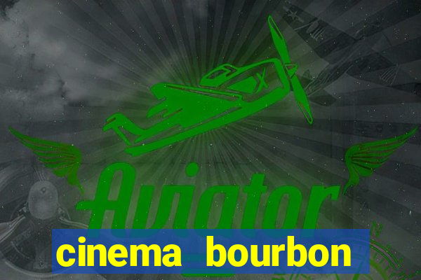 cinema bourbon ipiranga filmes em cartaz